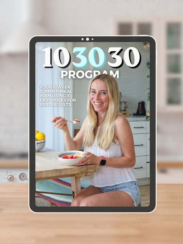 The 10-30-30 Program: 6 Week Summer Meal Plan
