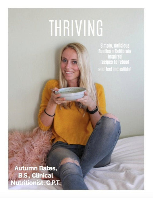 THRIVING Cookbook - Autumn Elle Nutrition - Digital Download | Autumn Bates